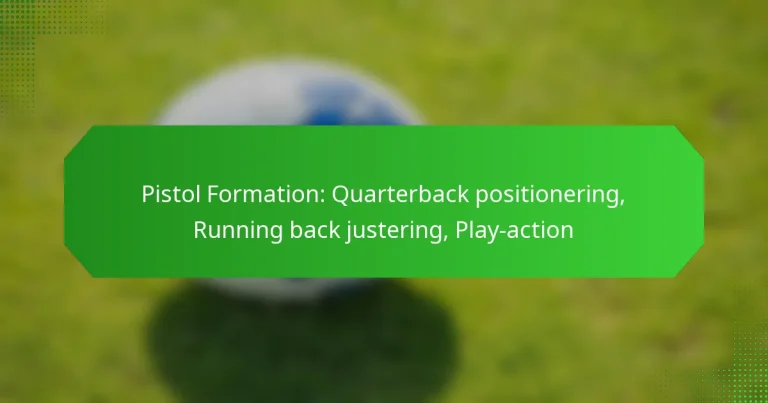 Pistol Formation: Quarterback positionering, Running back justering, Play-action
